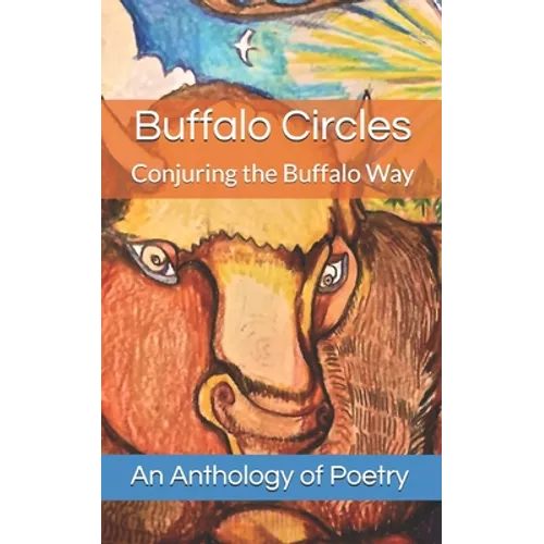 Buffalo Circles: Conjuring the Buffalo Way