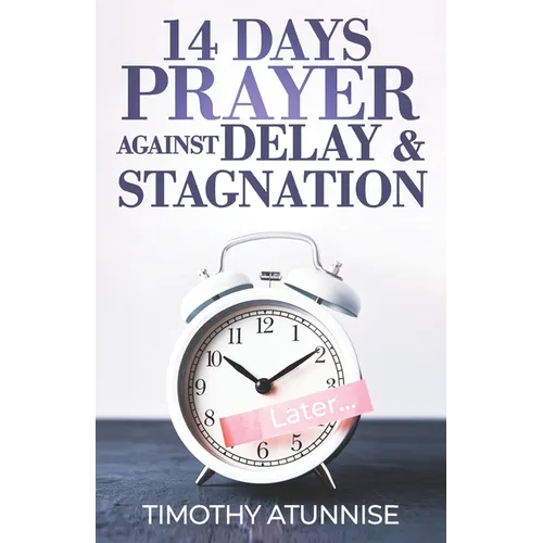 14 Days Prayer Against Delay & Stagnation