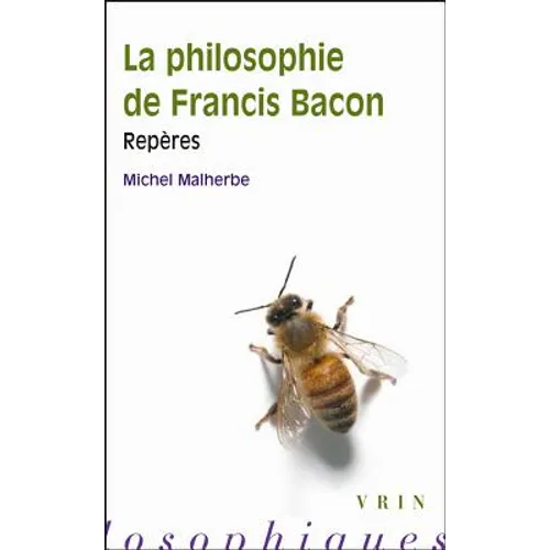 La Philosophie de Francis Bacon