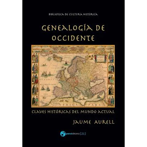Genealogía de Occidente: Claves históricas del mundo actual
