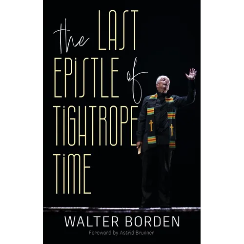 The Last Epistle of Tightrope Time