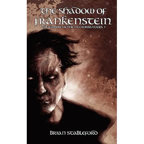 The Shadow of Frankenstein (The Empire of the Necromancers 1)