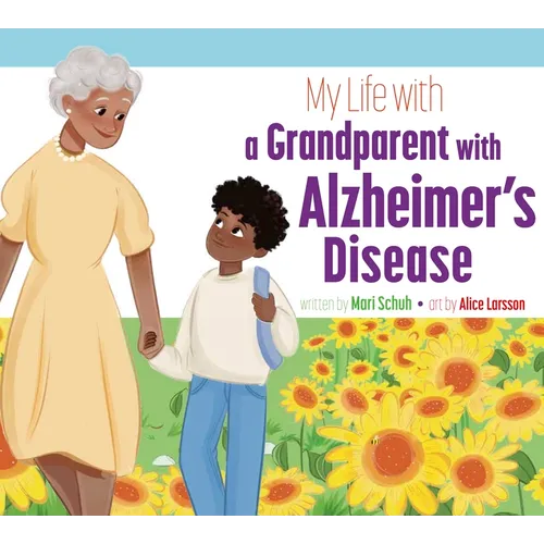 My Life with a Grandparent with Alzheimer's Disease