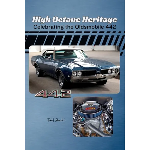 High Octane Heritage: Celebrating the Oldsmobile 442