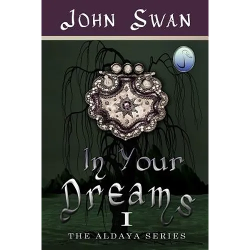 In Your Dreams: The Aldaya Series