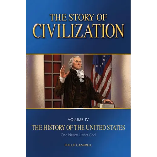 The Story of Civilization: Vol. 4 - The History of the United States One Nation Under God Text Book