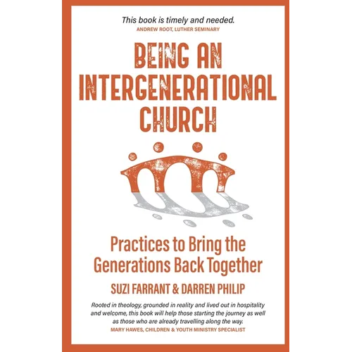 Being an Intergenerational Church: Practices to Bring the Generations Back Together