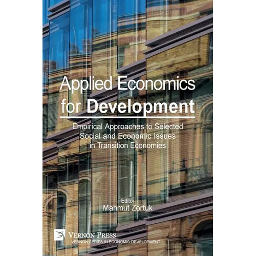 Applied Economics for Development: Empirical Approaches to Selected Social and Economic Issues in Transition Economies