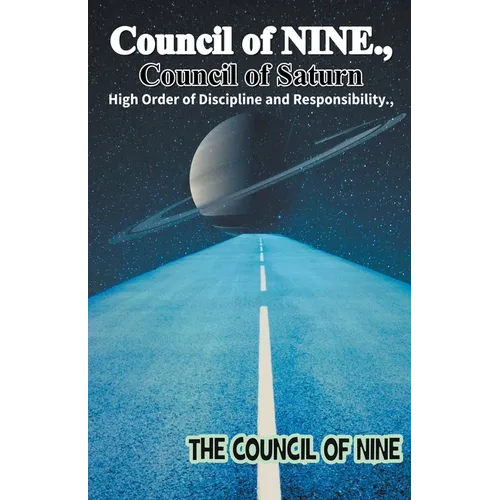 Council of NINE Council of Saturn High Order of Discipline and Responsibility