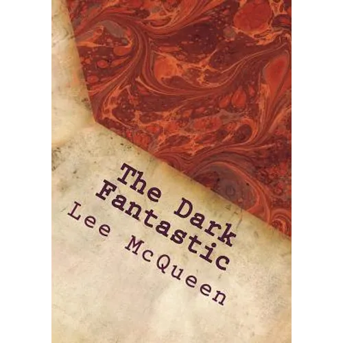 The Dark Fantastic: 12 Short Screenplays