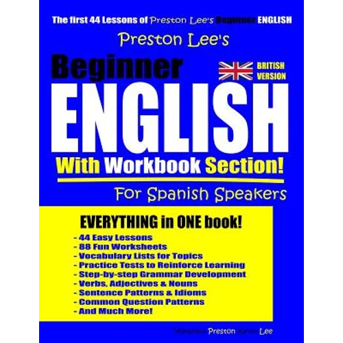 Preston Lee's Beginner English With Workbook Section For Spanish Speakers (British Version)