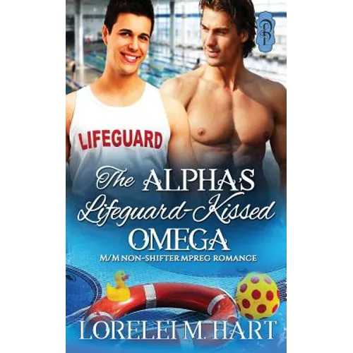 The Alpha's Lifeguard- Kissed Omega: MM Non-Shifter Mpreg Romance