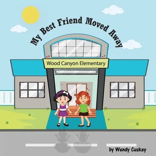 My Best Friend Moved Away: A Story for Best Friends