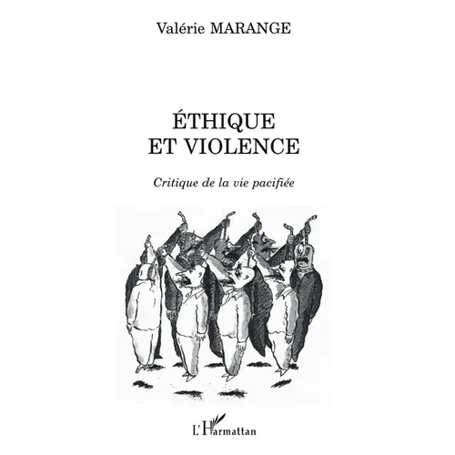 Éthique Et Violence: Critique de la vie pacifiée