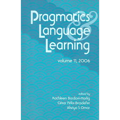 Pragmatics & Language Learning, Volume 11