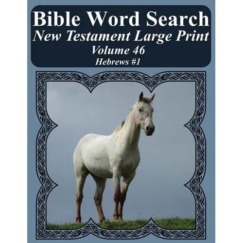 Bible Word Search New Testament Large Print Volume 46: Hebrews #1