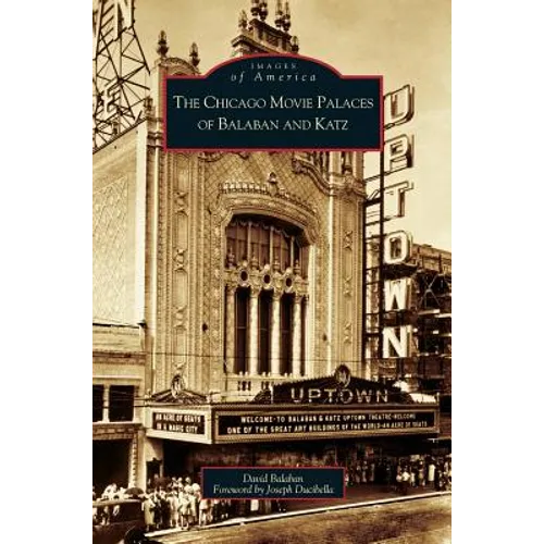 Chicago Movie Palaces of Balaban and Katz