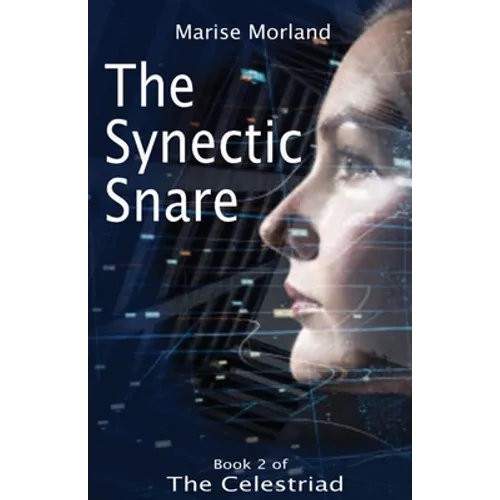 The Synectic Snare - Book 2 of The Celestriad