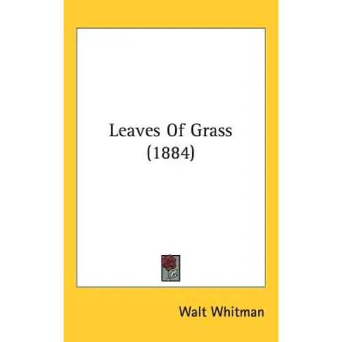 Leaves Of Grass (1884)