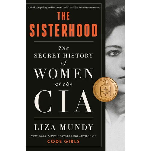 The Sisterhood: The Secret History of Women at the CIA