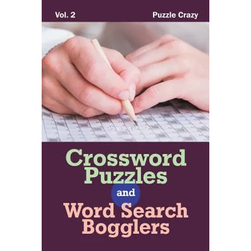 Crossword Puzzles And Word Search Bogglers Vol. 2