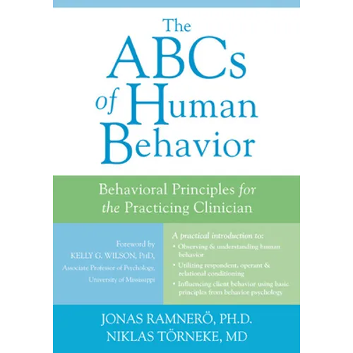The ABCs of Human Behavior: Behavioral Principles for the Practicing Clinician