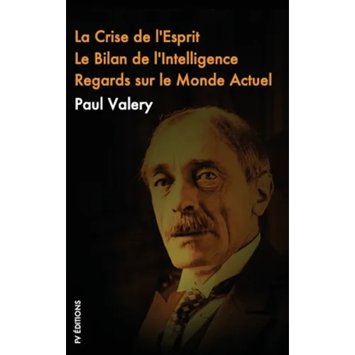 La crise de L'esprit, Le Bilan de l'Intelligence, Regards sur le monde actuel