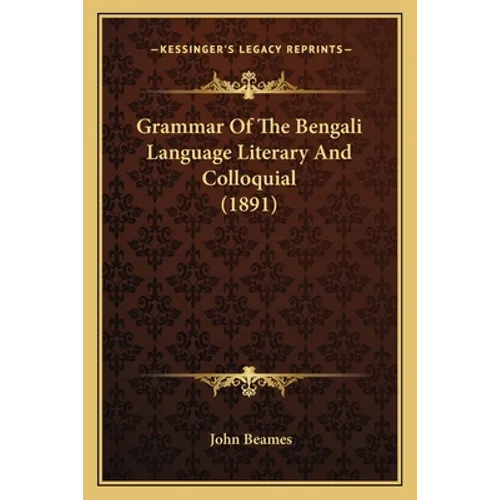 Grammar Of The Bengali Language Literary And Colloquial (1891)