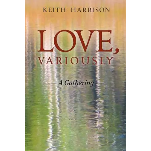 Love, Variously: A Gathering