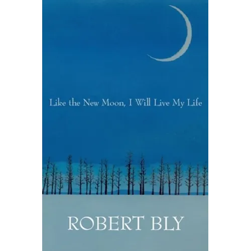 Like the New Moon I Will Live My Life