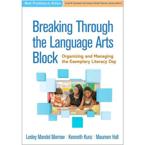 Breaking Through the Language Arts Block: Organizing and Managing the Exemplary Literacy Day