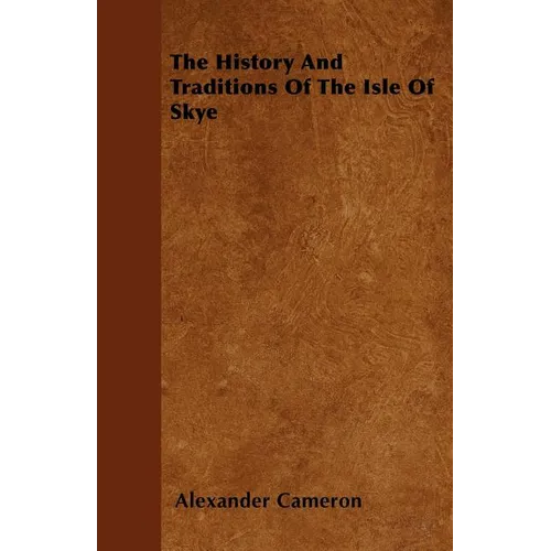 The History And Traditions Of The Isle Of Skye