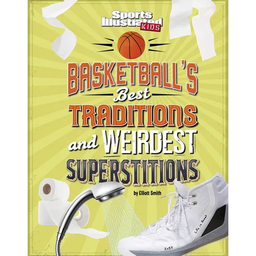 Basketball's Best Traditions and Weirdest Superstitions