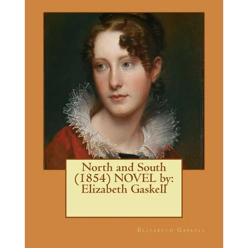 North and South (1854) NOVEL by: Elizabeth Gaskell
