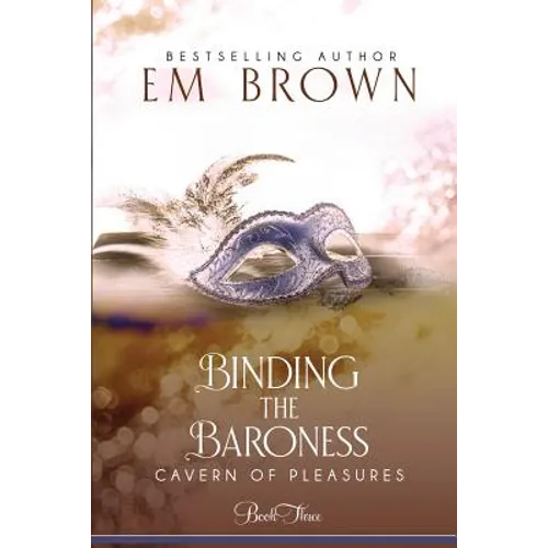 Binding the Baroness: A BDSM Historical Romance