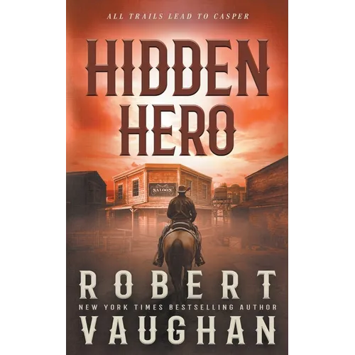Hidden Hero: A Classic Western Novel