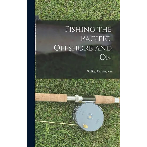 Fishing the Pacific, Offshore and on