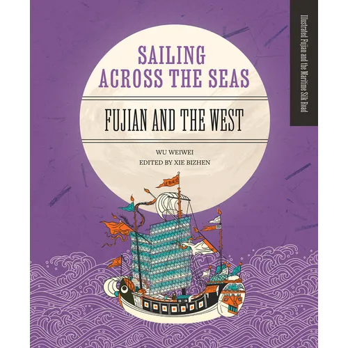 Sailing Across the Seas: Fujian and the West