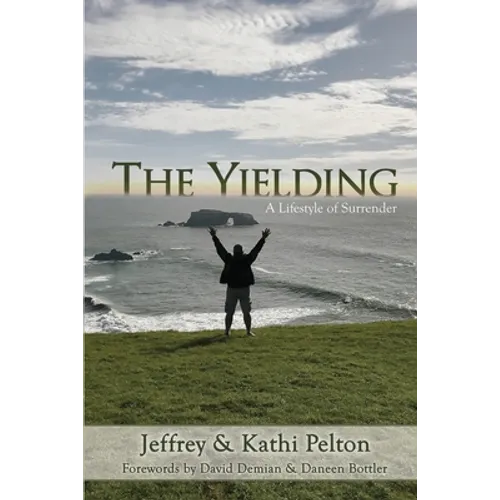 The Yielding: A Lifestyle of Surrender