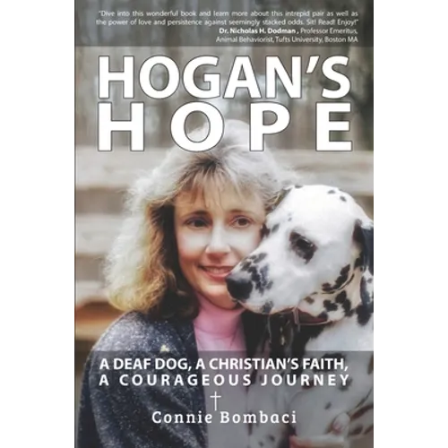Hogan's Hope: A Deaf Dog, A Christian's Faith, A Courageous Journey