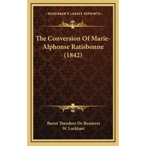 The Conversion Of Marie-Alphonse Ratisbonne (1842)