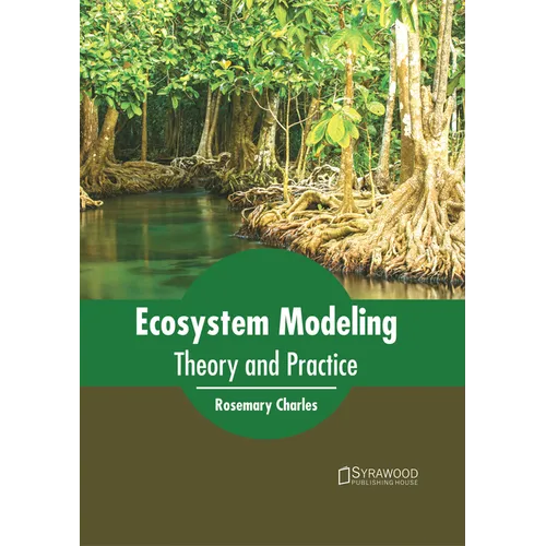 Ecosystem Modeling: Theory and Practice