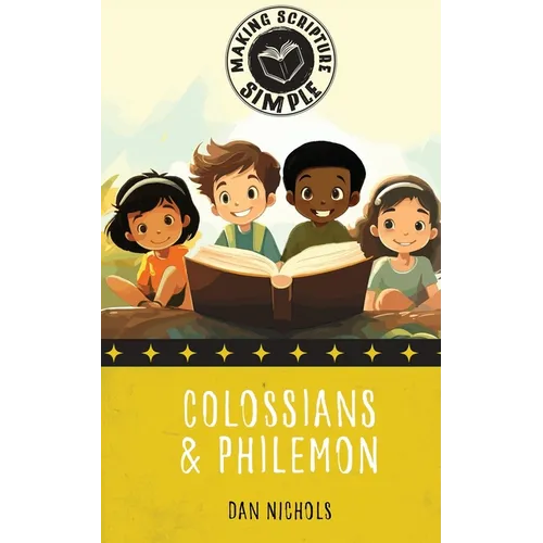 Making Scripture Simple: Colossians & Philemon
