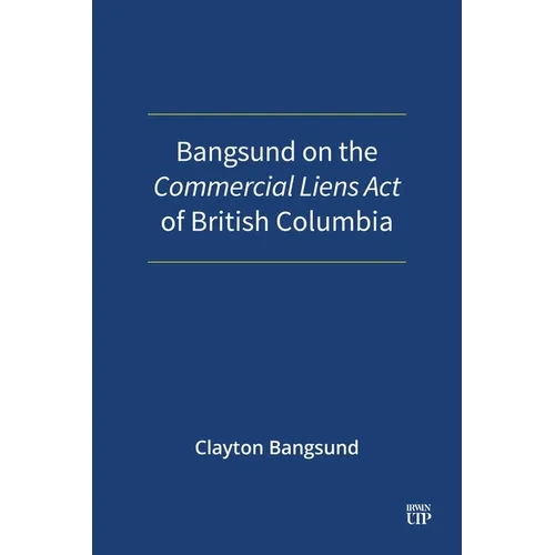 Bangsund on the Commercial Liens Act of British Columbia