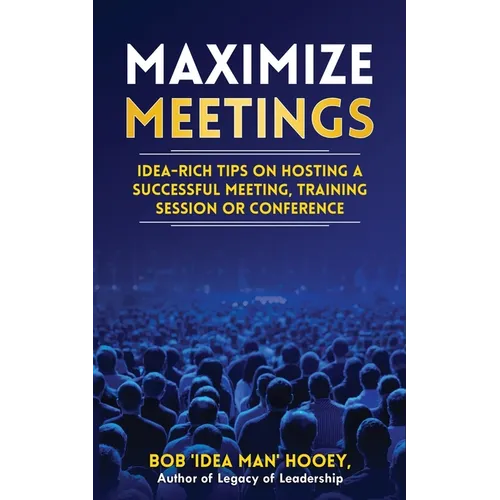 Maximized Meetings