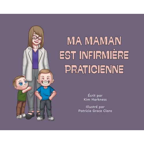 Ma maman est infirmière praticienne