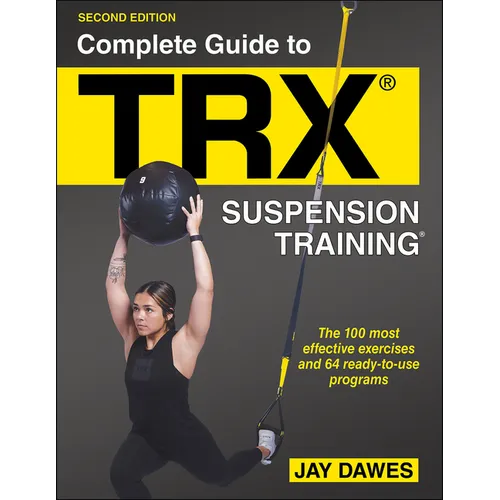 Complete Guide to Trx(r) Suspension Training(r)