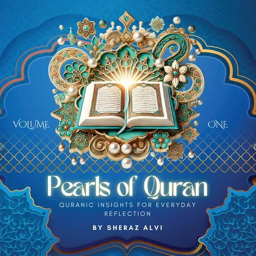Pearls of the Quran - Volume 1: Discover the Timeless Wisdom of the Quran one verse a day
