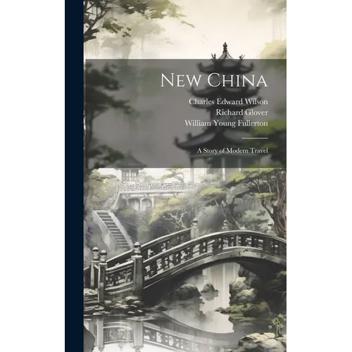 New China: A Story of Modern Travel