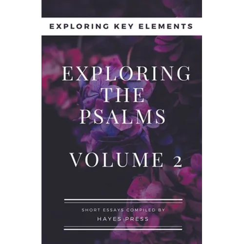 Exploring The Psalms: Volume 2 - Exploring Key Elements